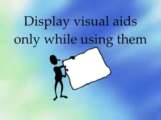 Display visual aids only while using them 