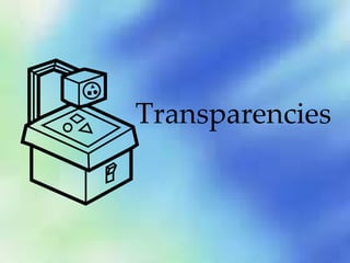 Transparencies 