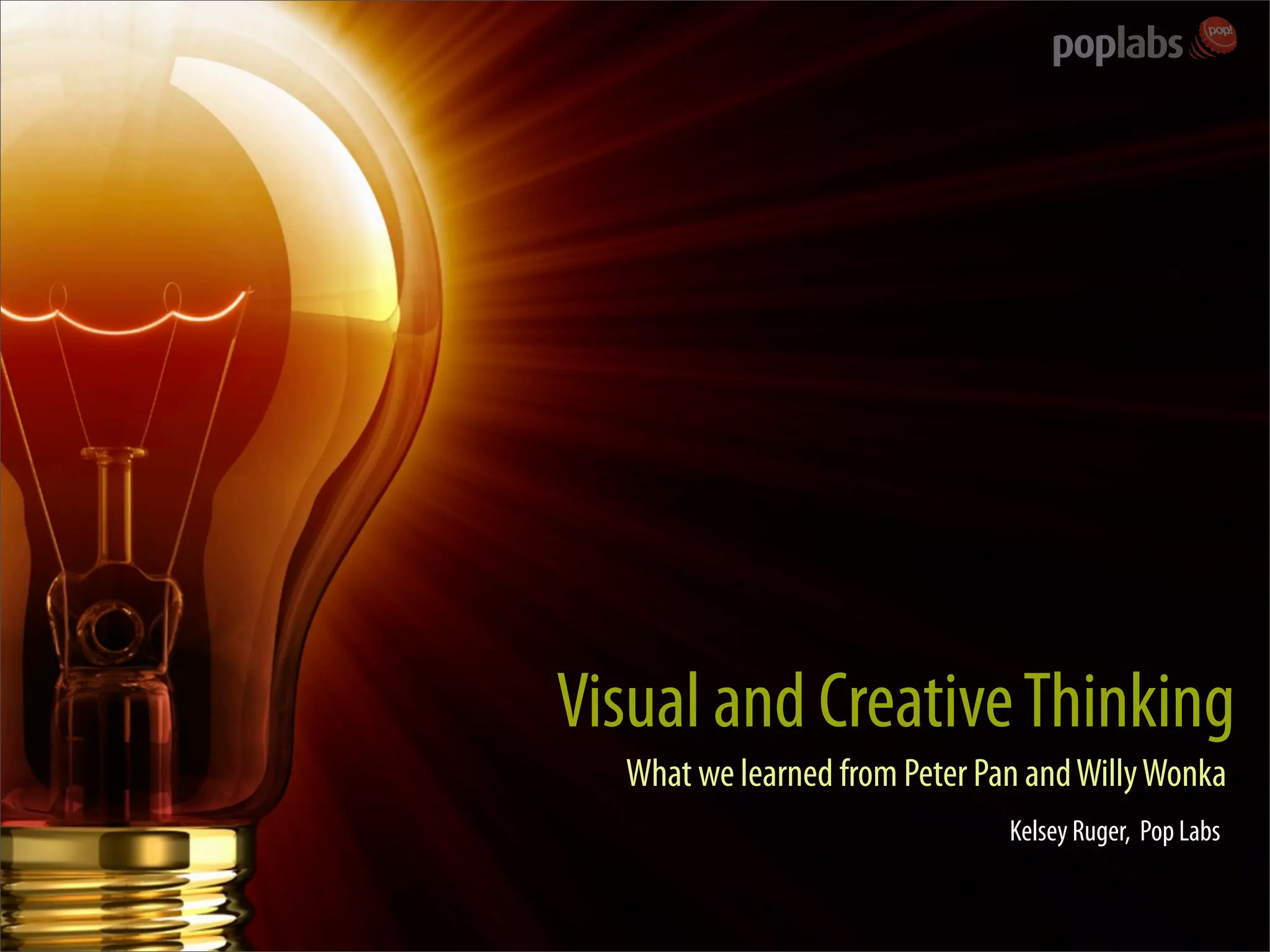 Visual and Creative Thinking:What We Learned From Peter Pan and Willy Wonka