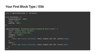 const { registerBlockType } = wp.blocks;
const blockStyle = {
backgroundColor: '#900',
color: '#fff',
padding: '20px',
};
registerBlockType( 'gutenberg-examples/example-01-basic-esnext', {
title: 'Example: Basic (esnext)',
icon: 'universal-access-alt',
category: 'layout',
edit() {
return <div style={ blockStyle }>Basic example with JSX! (editor)</div>;
},
save() {
return <div style={ blockStyle }>Basic example with JSX! (front)</div>;
},
} );
 