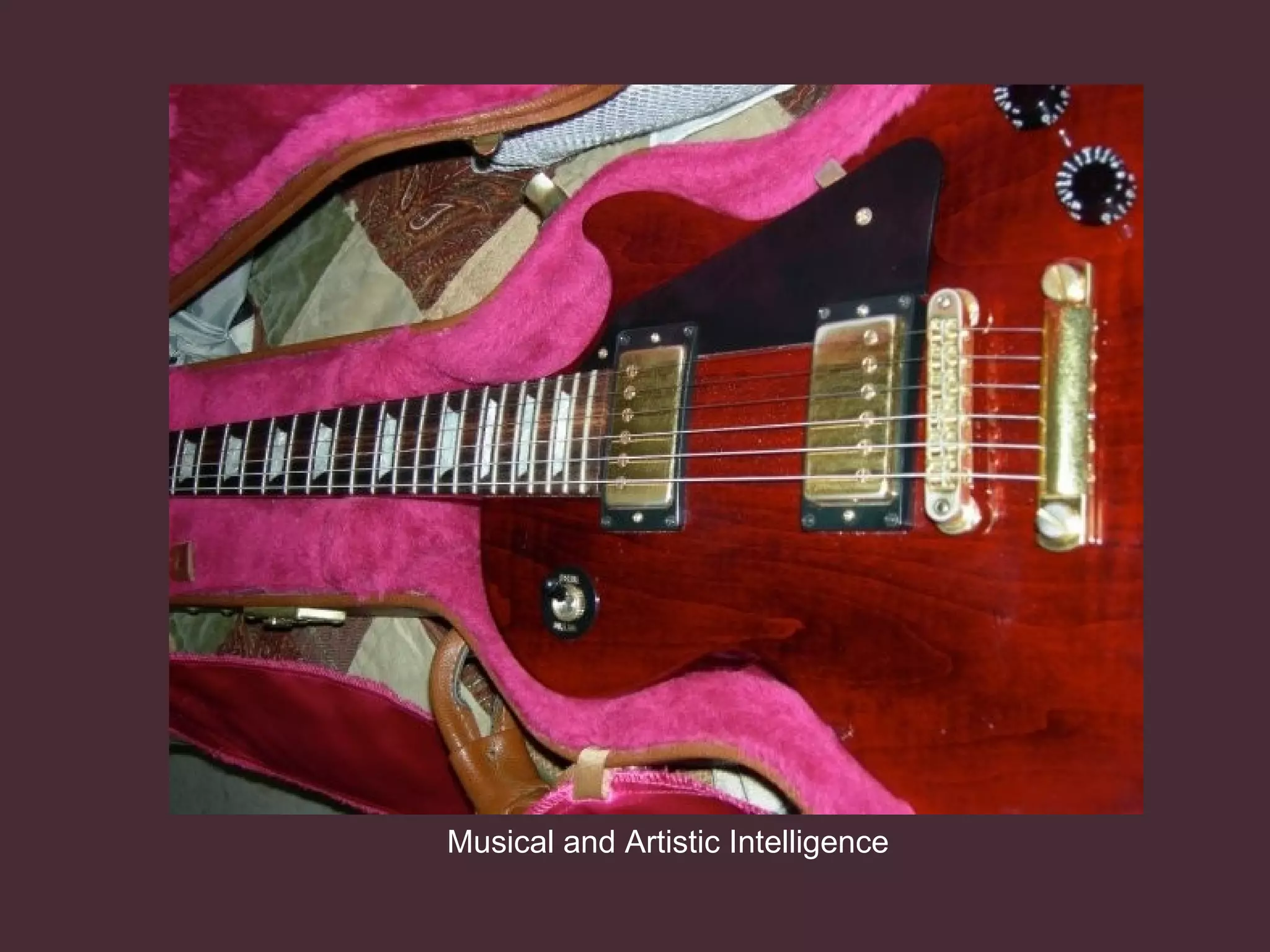 Musical and Artistic Intelligence