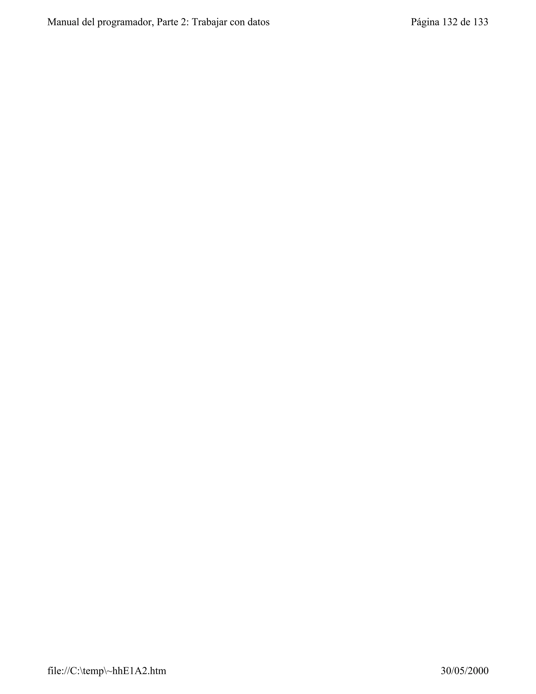 Manual del programador, Parte 2: Trabajar con datos   Página 132 de 133




file://C:temp~hhE1A2.htm                                  30/05/2000
 