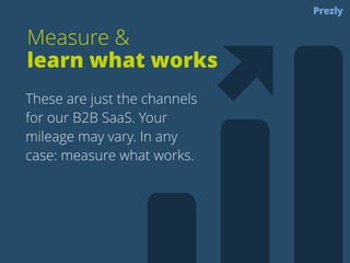 Metric: 
% trial users that return 
A cohort retention overview with Mixpanel. 
 