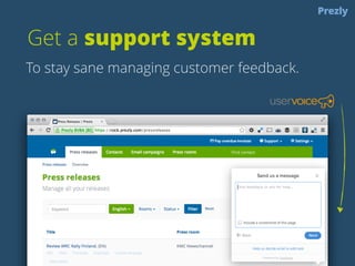 Metric: 
Monthly Recurring Revenue 
‣ The MRR is omnipresent in our control center 
to remind the team of our progress. 
‣ Together with Net Promotor Score this is the 
main number that we’re working to improve. 
 