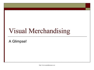 Visual Merchandising A Glimpse! 
