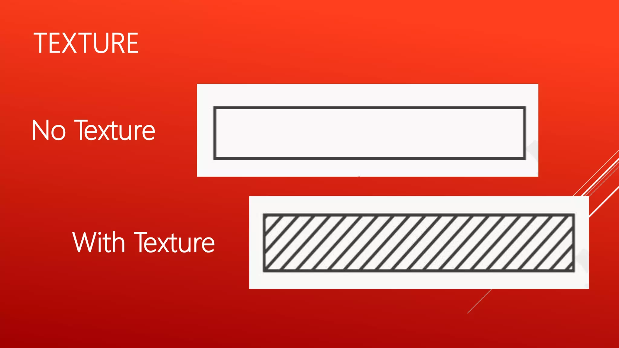 TEXTURE
No Texture
With Texture
 