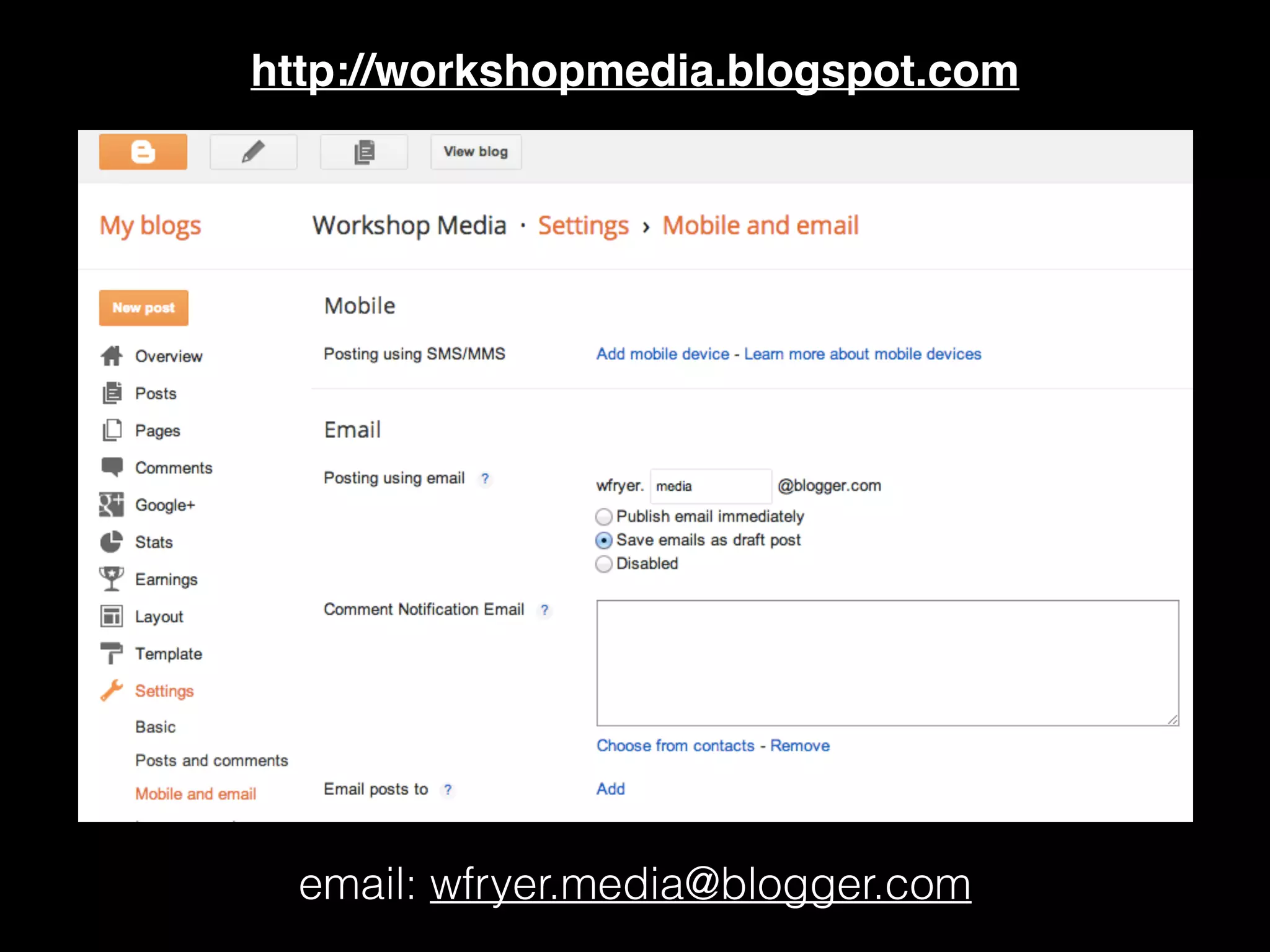 http://workshopmedia.blogspot.com
email: wfryer.media@blogger.com
 