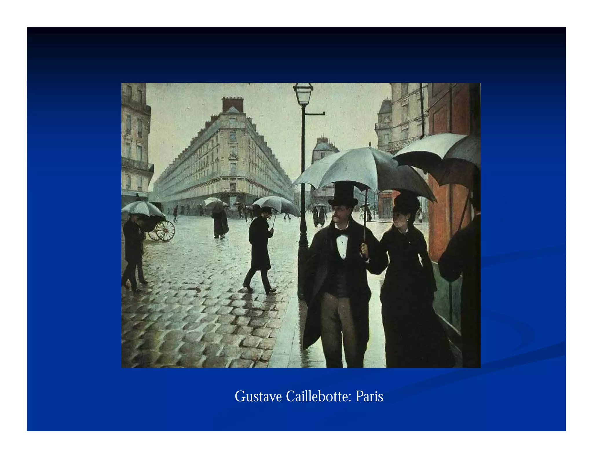 Gustave Caillebotte: Paris
 