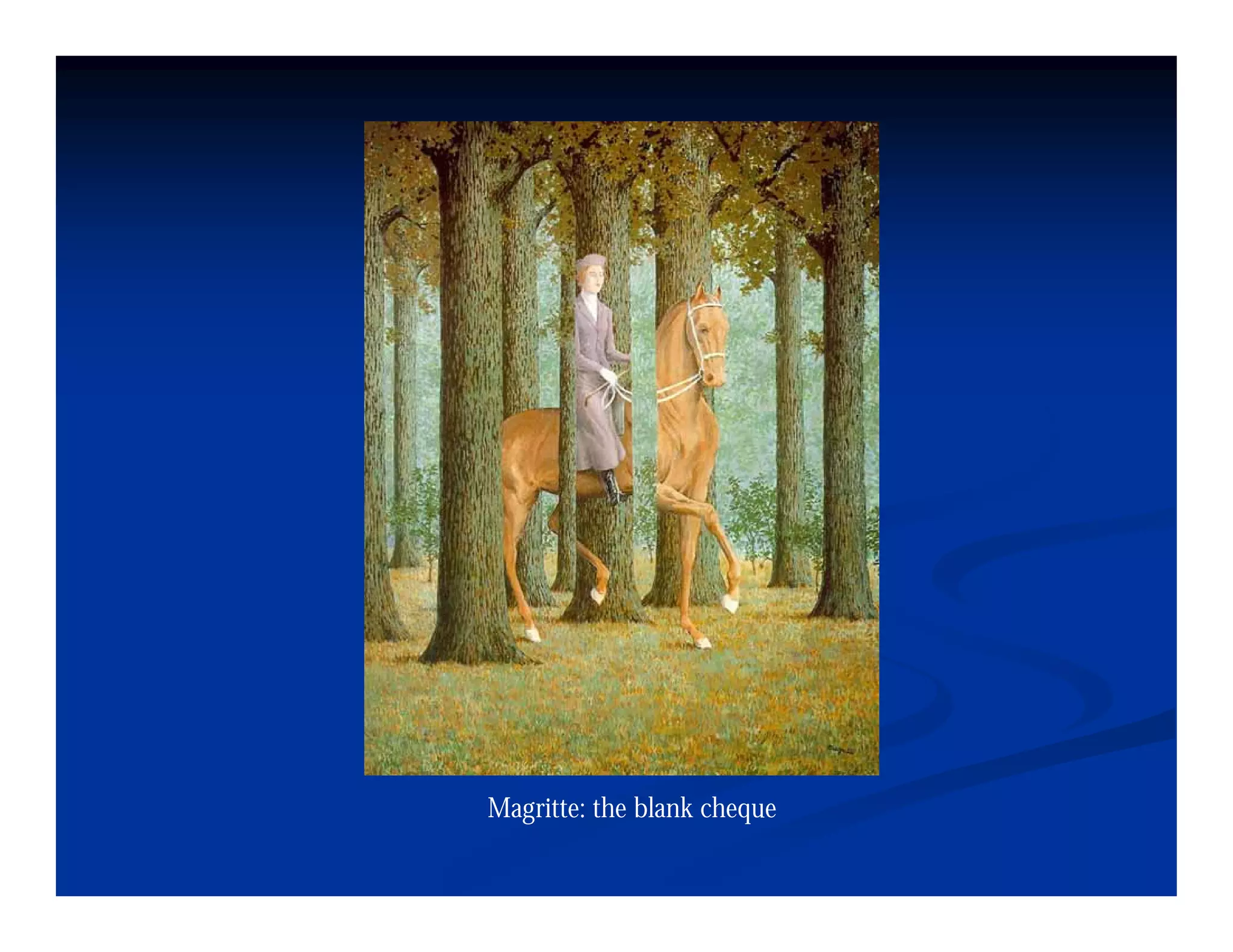 Magritte: the blank cheque
 