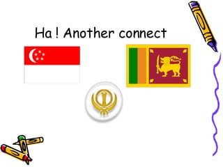 Ha ! Another connect 