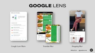 GOOGLE LENS
Google Lens Filters Translate filter Shopping filter
#MozCon @joelleirvine
 