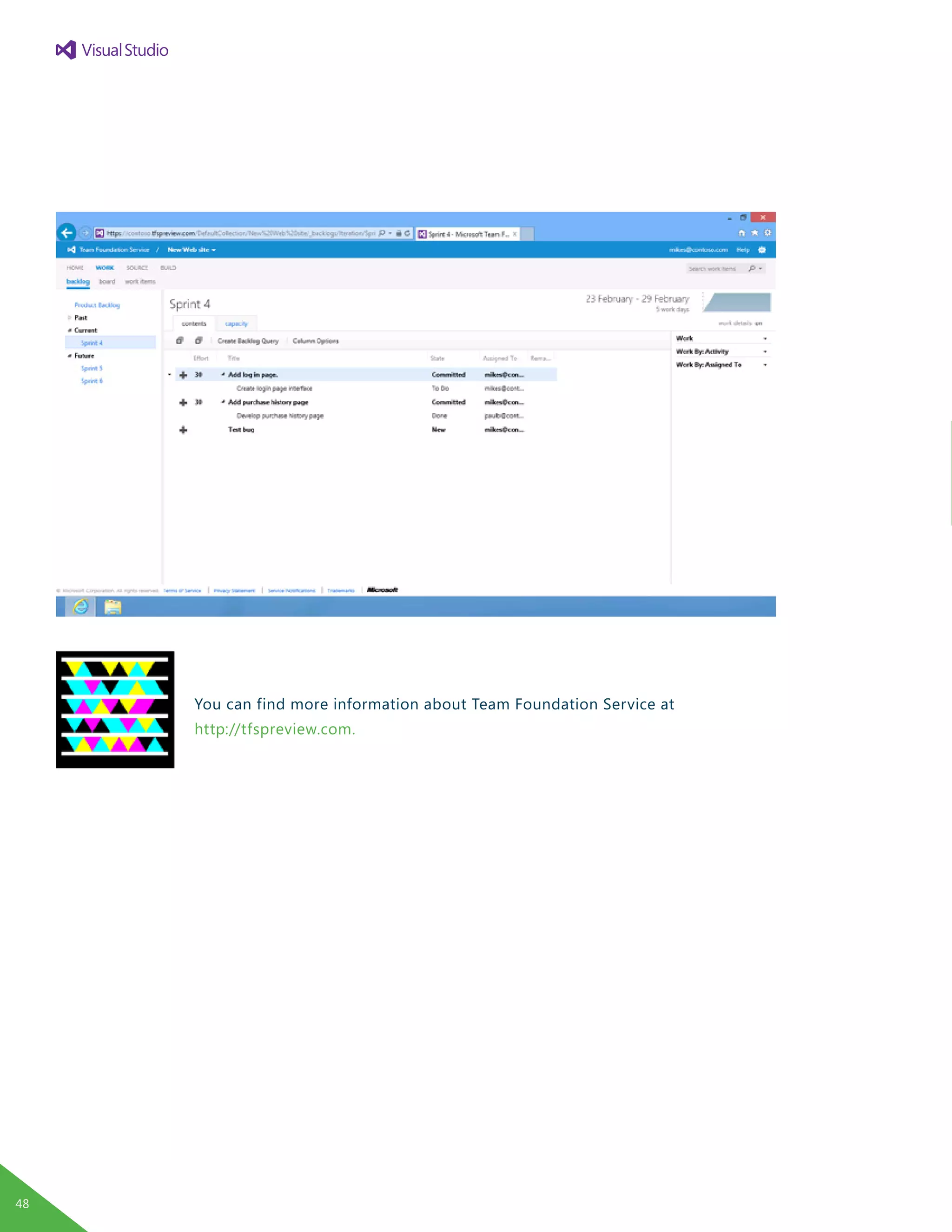 You can find more information about Team Foundation Service at
http://tfspreview.com.
48
 