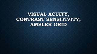 Visual acuity and contrast sensitivity | PPTX