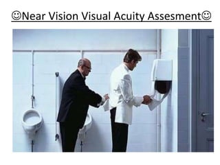 Near Vision Visual Acuity Assesment
 