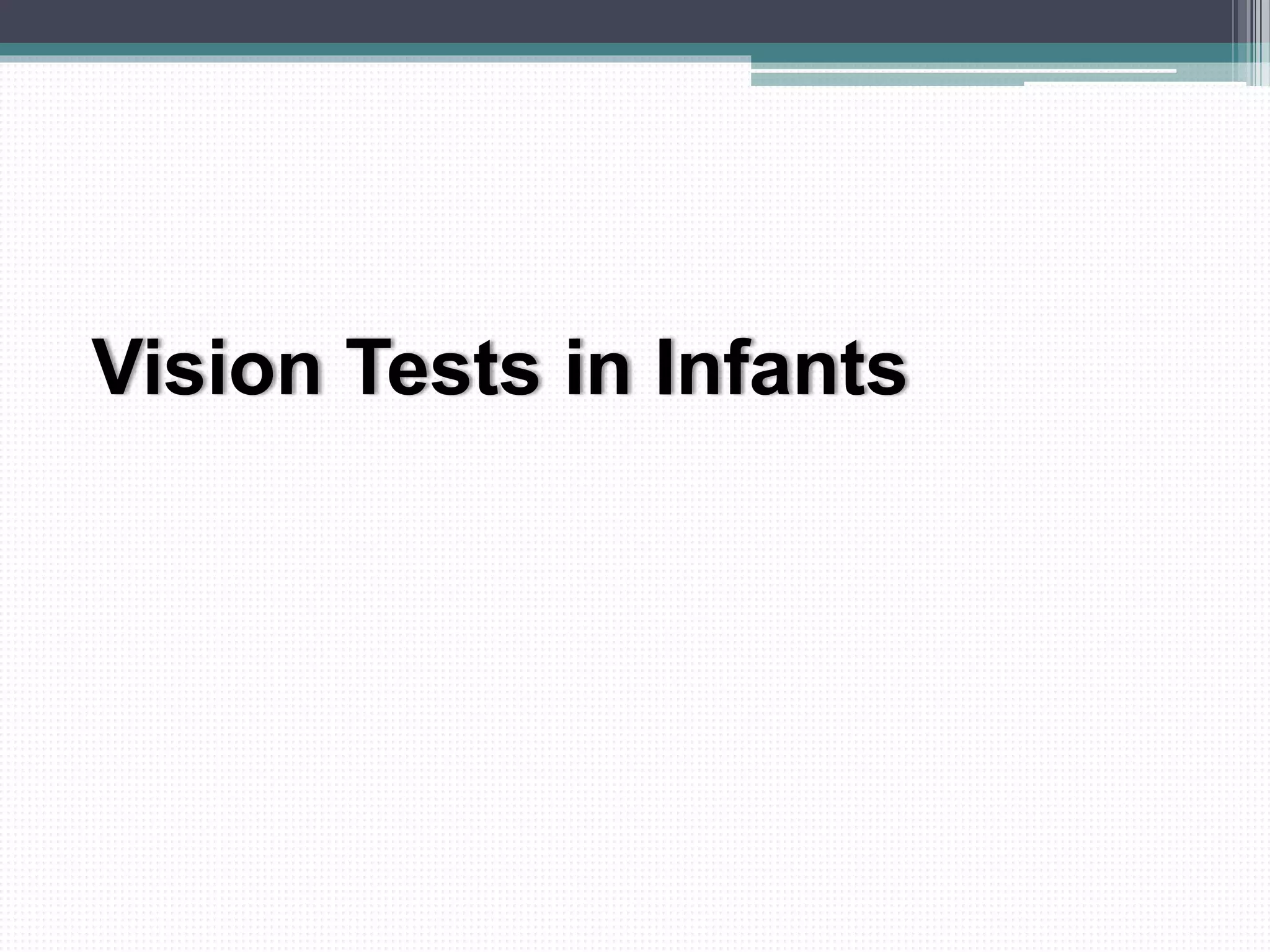Vision Tests in Infants
 