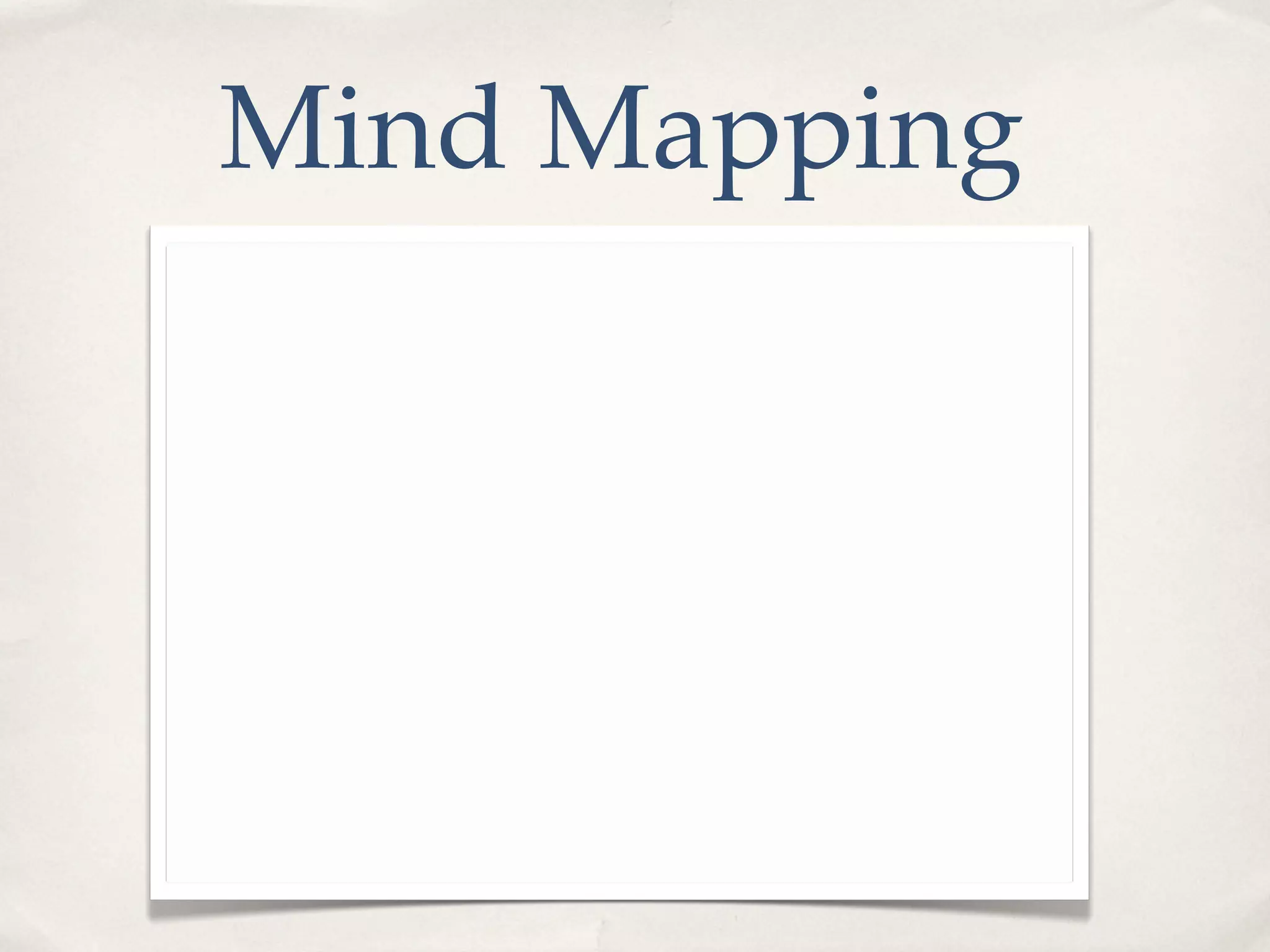 Mind Mapping
 