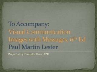 Prepared by Danielle Oser, APR
 