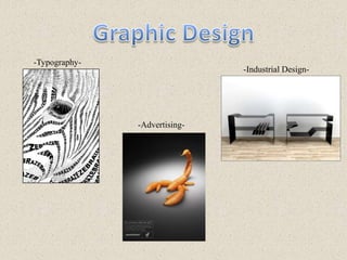 Graphic Design-Typography--Industrial Design--Advertising- 
