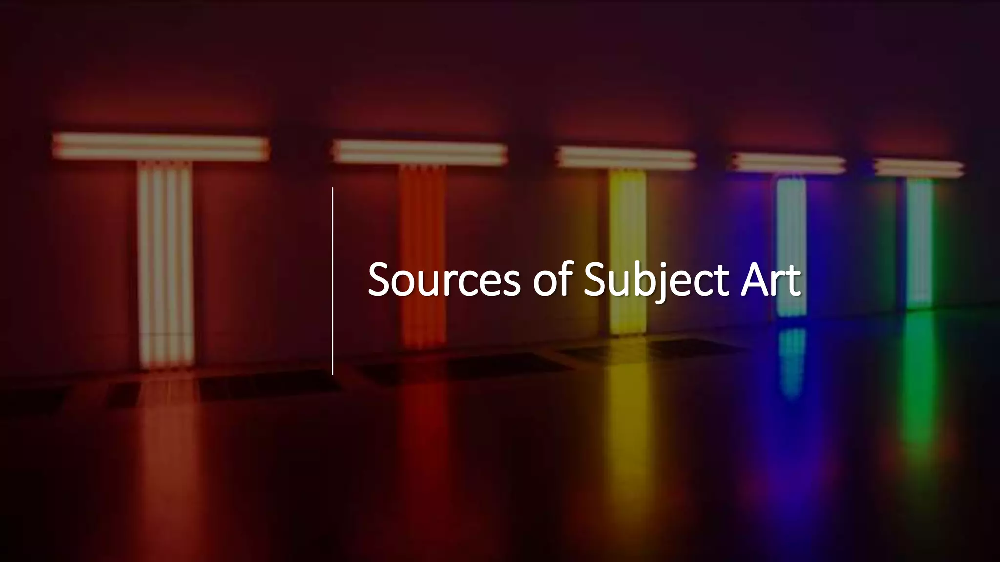 Sources of Subject Art
 