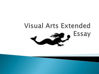 Visual arts extended essay | PPT
