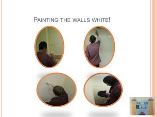PAINTING THE WALLS WHITE!
 