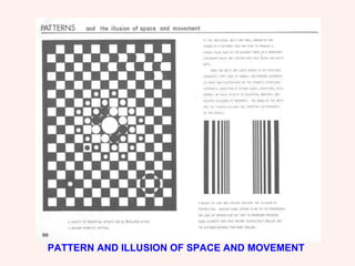 PATTERN AND ILLUSION OF SPACE AND MOVEMENT 