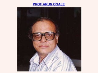 PROF ARUN OGALE 
