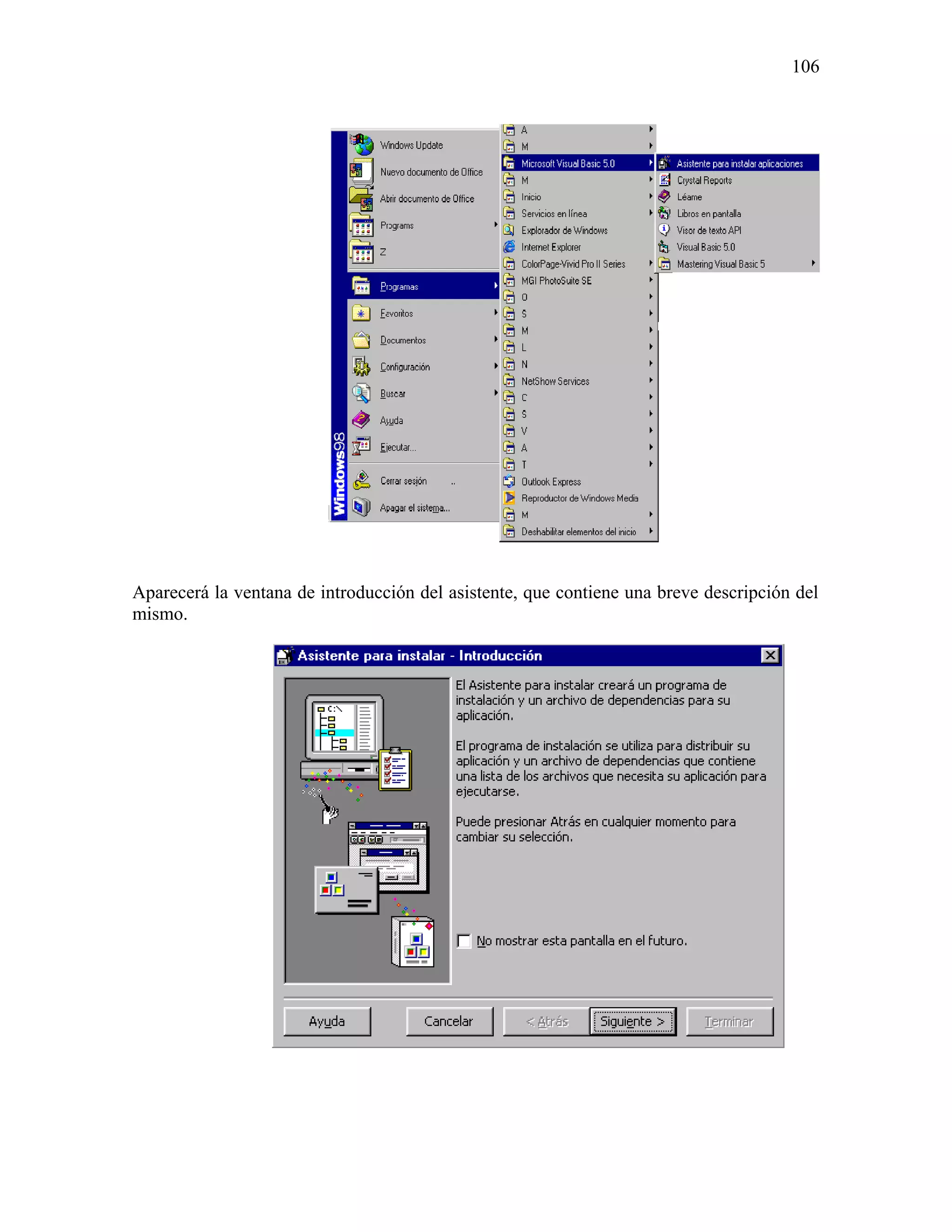 106




Aparecerá la ventana de introducción del asistente, que contiene una breve descripción del
mismo.
 