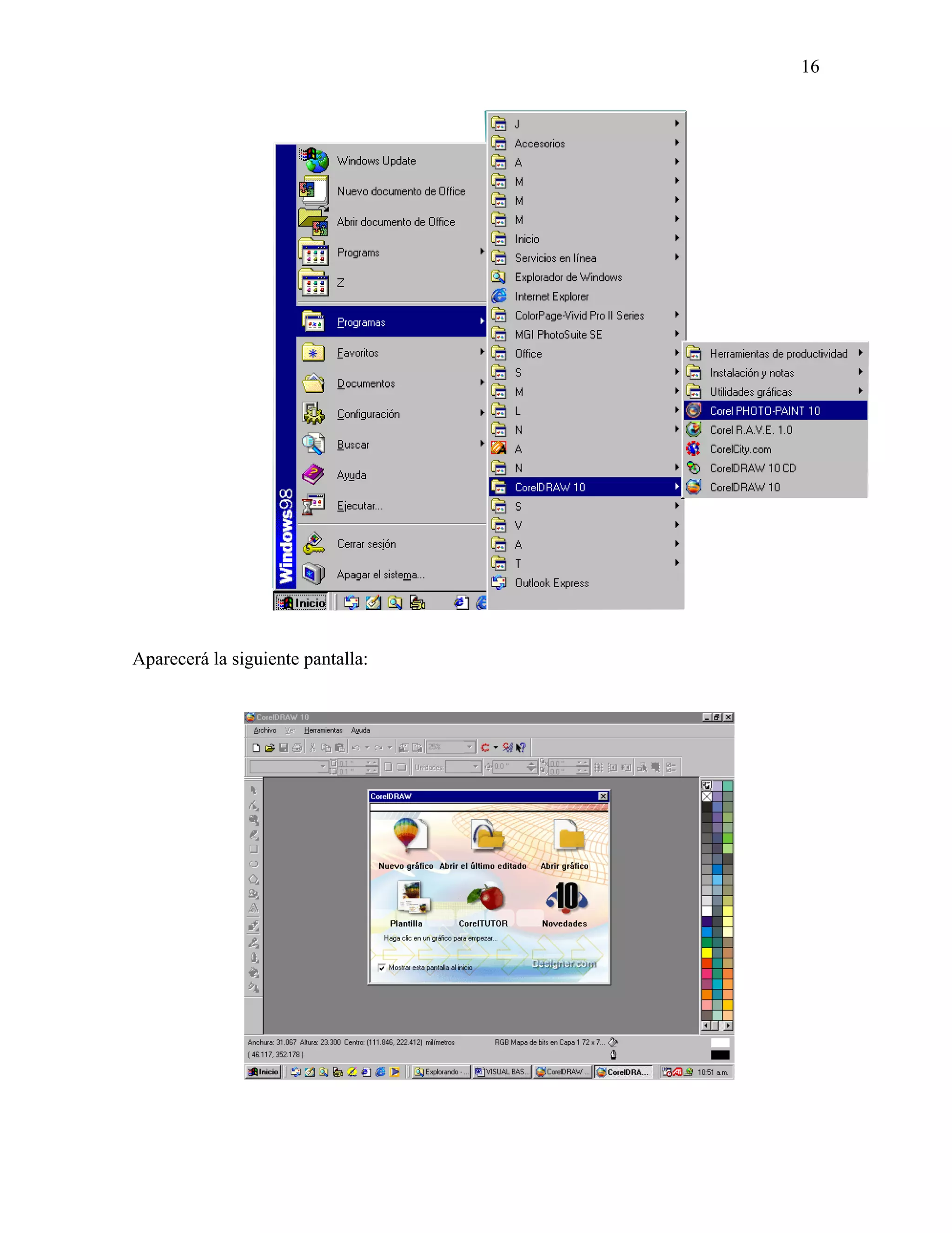 16




Aparecerá la siguiente pantalla:
 