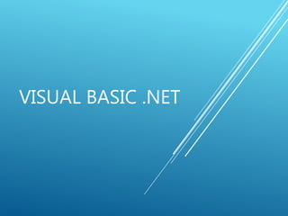 VISUAL BASIC .NET
 