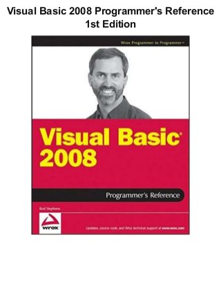 Visual Basic 2008 Programmer's Reference
1st Edition
 
