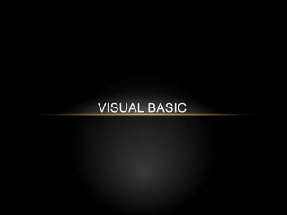 VISUAL BASIC
 