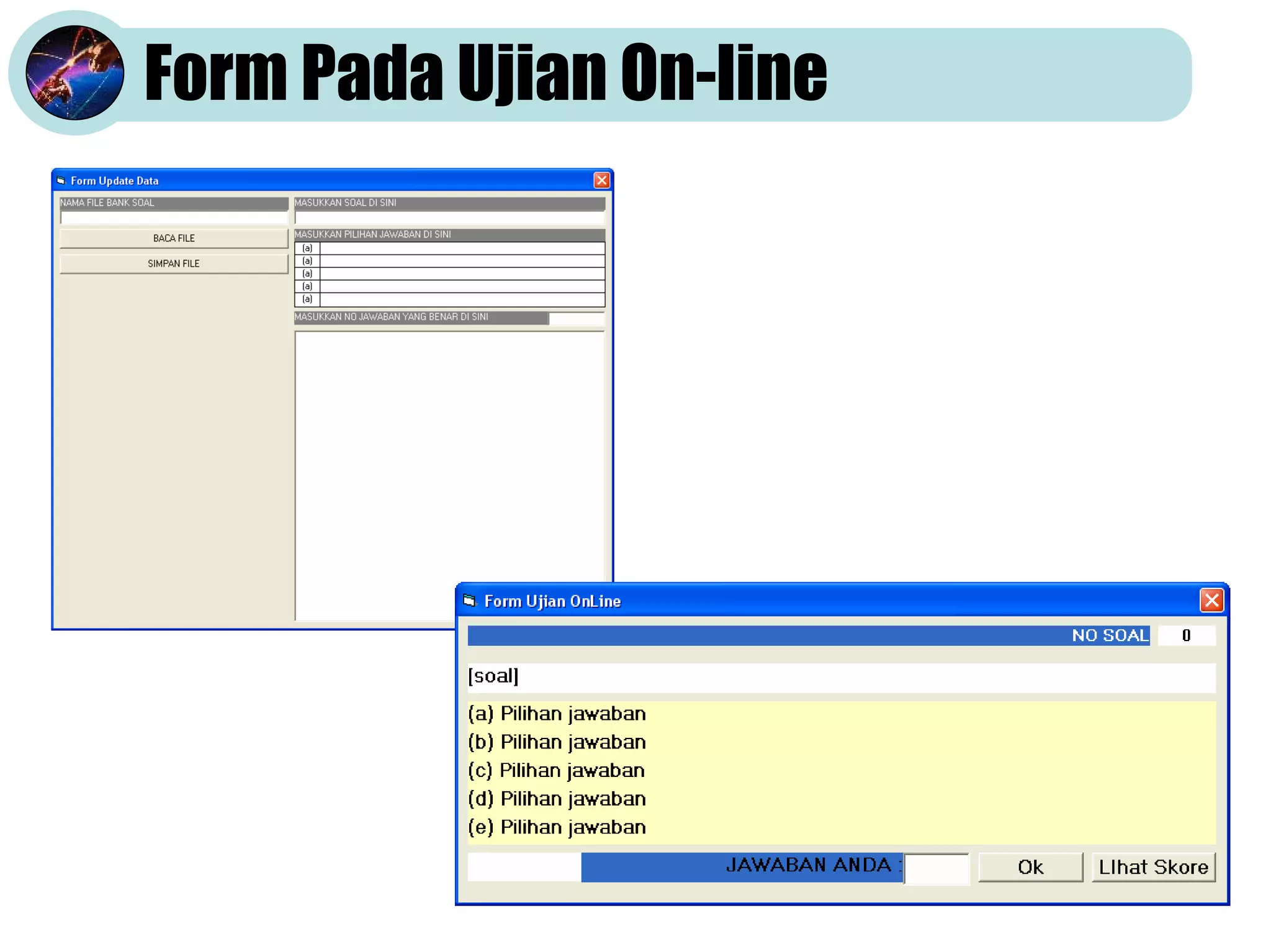 Form Pada Ujian On-line
 