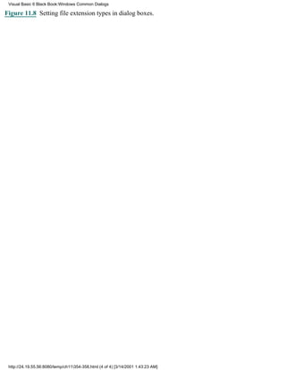 Visual Basic 6 Black Book:Windows Common Dialogs

Figure 11.8 Setting file extension types in dialog boxes.




 http://24.19.55.56:8080/temp/ch11354-358.html (4 of 4) [3/14/2001 1:43:23 AM]
 