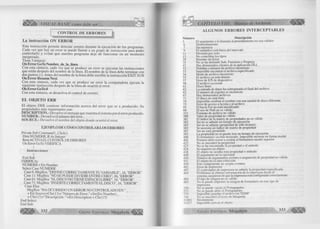 VISUAL BASIC como debe ser... 
CONTROL DE ERRORES 
La instrucción ON ERROR 
Esta instrucción permite detectar errores durante la ejecución de los programas. 
Cada vez que hay un error se puede llamar a un grupo de instrucción para poder 
controlarlo y evitar que nuestro programa deje de funcionar en un momento 
inesperado. 
Tiene 3 sintaxis: 
On Error GoTo Nombre_deIaIínea 
Con esta sintaxis, cada vez que se produce un error se ejecutan las instrucciones 
que están después del nombre de la línea. El nombre de la línea debe terminar con 
dos puntos (:). Antes del nombre de la línea debe escribir la instrucción EXIT SUB 
On Error Resume Next 
Con esta sintaxis, cada vez que se produce un error la computadora ejecuta la 
siguiente instrucción después de la línea de ocurrió el error. 
On Error GoToO 
Con esta sintaxis, se desactiva el control de errores. 
EL OBJETO ERR 
El objeto ERR contiene información acerca del error que se a producido. Su 
propiedades más importantes son: 
DESCRIPTION.- Devuelve el mensaje que muestra el sistema por el error producido. 
NUMBER.- Devuelve el número del error. 
SOURCE.- Devuelve el nombre del objeto donde ocurrió el error. 
EJEMPLO DE CÓMO CONTROLAR LOS ERRORES 
Prívate Sub Command l_Click() 
Dim NUMERR, R As Integer 
Rem ACTIVA EL CONTROL DE ERRORES 
On Error GoTo VERIFICA 
Instrucciones 
ExitSub 
VERIFICA: 
NUMERR = Err.Number 
Select Case NUMERR 
Case 6: MsgBox "DEFINE CORRECTAMENTE TU VARIABLE", 16, "ERROR" 
Case 11: MsgBox "NO SE PUEDE DIVIDIR ENTRE CERO", 16, "ERROR" 
Case 61: MsgBox "EL DISCO NO TIENE ESPACIO LIBRE", 16. "ERROR" 
Case 71: MsgBox "INSERTE CORRECTAMENTE EL DISCO", 16, "ERROR" 
Case Else 
MsgBox "HA OCURRIDO UN ERROR NO CONTROLADO EN:" _ 
+ Err.Source+Chr( 13)+"Número de Error:"+Str(Err.Number) _ 
+ Chr(I3)+"Descripción :"+Err.Description + Chr(13) 
End Select 
End Sub 
3 3 2 G r u p o E d i t o r i a l M e g a b v t e < ||¡ |¡ | 
CAPÍTULO VIII: Manejo de Archivos % 
ALGUNOS ER R O R ES IN TER CEPTA B LES 
Número Descripción 
5 El argumento o la llamada al procedimiento no son válidos 
6 Desbordamiento 
7 Sin memoria 
9 El subíndice está fuera del intervalo 
11 División por cero 
13 No coinciden los tipos 
20 Resume sin Error 
35 No se ha definido Sub, Function o Property 
47 Hay demasiados clientes de la aplicación DLL 
52 Nombre o número de archivo incorrecto 
53 Imposible encontrar el archivo especificado 
54 Modo de archivo incorrecto 
55 El archivo ya está abierto 
57 Error de E/S de dispositivo 
58 El archivo ya existe 
61 Disco lleno 
62 La entrada de datos ha sobrepasado el final del archivo 
63 El número de registro es incorrecto 
67 Hay demasiados archivos 
71 El disco no está listo 
74 Imposible cambiar el nombre con una unidad de disco diferente 
75 Error de acceso a la ruta o al archivo 
92 El bucle For no está inicializado 
94 El uso de Nuil no es válido 
321 Formato de archivo no válido 
380 Valor de propiedad no válido 
381 El índice de la matriz de propiedades no es válido 
382 Set no se admite en tiempo ae ejecución 
383 Set no se admite (propiedad de sólo lectura) 
385 Se necesita un índice de matriz de propiedad 
387 Set no está permitido 
393 La propiedad no se puede leer en tiempo de ejecución 
400 El formulario ya está mostrado. Imposible mostrar en forma modal 
402 Primero debe cerrar u ocultar el formulario modal superior 
422 No se encontró la propiedad 
423 No se ha encontrado la propiedad o el método 
424 Se requiere un objeto 
438 El objeto no acepta esta propiedad o método 
449 El argumento no es opcional 
450 Número de argumentos erróneo o asignación de propiedad no valida 
451 El objeto no es una colección 
459 Este componente no acepta eventos 
482 Error de impresora 
483 El controlador de impresora no admite la propiedad especificada 
484 Problemas al obtener información de la impresora desde el 
sistema; asegúrese de que la impresora está configurada correctamente 
485 El tipo de imagen no es válido 
485 No se puede imprimir la imagen de formulario en este tipo de 
impresora 
520 No se puede vaciar el Portapapeles 
521 No se puede abrir el Portapapeles 
735 Imposible guardar el archivo en TEMP 
744 No se encontró el texto de búsqueda 
31001 Sin memoria 
31027 Imposible activar el objeto 
G r u p o E d it o r ia l Megabyte 3 3 3 
 
