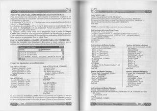 é S ñ ík ' VISUAL BASIC como debe ser... 
PASO N° 02: ASIGNAR LAS PROPIEDADESALOS CONTROLES. 
Para desarrollar esta aplicación, debe asignar la propiedad C aption a las 
etiquetas, botones de comandos y Frame com o se muestra en la aplicación 
a desarrollar y además: 
Las etiquetas N ° 9, 10, 11 y 12 deben tener en su propiedad BorderS tyle el 
va lo r 1 - F ix e d S in g le. 
Los botones de comandos N ° 6, 7, 8 y 9, deben tener en su propiedad Style 
el va lo r 1 - G ra p h ic a l y en su propiedad Picture el g rá fico indicado o 
cualquier otro que usted desee. 
E l control C o m b o l debe tener en su propiedad Style el va lo r 1 -S im p le 
C o m b o para consultar a los registros escribiendo las iniciales de su nombre 
y para visua liza r los nombres de los productos ordenados alfabéticam ente, 
debe tener en su propiedad Sort el va lo r True. 
PASON"03:ESCRIBIRLAS INSTRUCCIONES PARALOS CONTROLES. 
D e fin ir las variables tip o Database y Recordset y otras variables que se 
u tiliz a n en la aplicación en la ventana de declaración del fo rm u la rio . 
H Proyectol - Form! (Código) 1-lnH 
[(General) ▼ (Declaraciones) ▼ 
5 
Dim DB As Database * 
Dim RS As Recordset — 
Dim XNOHBRE, XVALOR, XUTILIDAD, XFECHA As String v|H| 
1 Jinn 
Crear los siguientes procedimientos: 
Sub ACTUALIZAR JJOMBOQ 
Combo l.C lear 
RS.MoveFirst 
Do While Not RS.EOF 
Combol.Addltem (RS(0)) 
RS.MoveNext 
Loop 
RS.MoveFirst 
End Sub 
SubMUESTRA() 
Textl = RS(0) 
Text2 = RS( 1) 
Text3 = RS(2) 
Text4 = RS(3) 
CALCULAR 
End Sub 
Sub DESACTIVAR() 
Combo 1.Enabled = False 
Frame ¡.Enabled - True 
Frame2.Enabled = False 
Frame 3. Enabled = False 
End Sub 
Sub ACTIVAR() 
Combo 1.Enabled = True 
Frame ¡.Enabled - False 
Frame2. Enabled = True 
Frame 3. Enabled = True 
End Sub 
El procedimiento ActualizarjCombo, borra el contenido del Combol y muestra 
nuevamente todos los nombres de los productos. El procedimiento Muestra, visualiza 
los datos del registro actual en las cajas de texto y llama al procedimiento Calcular. 
422 Grupo Editorial Megabyte-^ 
CAPÍTULO X: Programación DAO 
Sub CALCULARO 
Label9=Format(Val(Text2) *18/100, "###,##0.000") 
lflsNioneric(Text2)TheiiLabell0=Fomat{CDec{label9)+CDec(Text2), "###,##0.000") 
¡fIsNianeric(Text3)Then Labelll=Fonnat(CDec(LabeU0)*CDec(Text3yi00, “###,##0.000") 
Labell2=Fomiat(CDec(LabeU0)+CDec(labelll), “###,##0.000") 
End Sub 
NOTA : L a fu n c ió n Cdec, c o n v ie rte un v a lo r a D e c im a l. 
Instrucciones del evento Form_Load 
Prívate Sub Form_Activate() 
Set DB = OpenDatabase( “C:MIS DOCUMENTOSWENTAS ”) 
Set RS = DB.OpenRecordset( “PRODUCTOS”, dbOpenDynaset) 
ACTUALIZAR,COMBO 
Frame l.Enabled = Falsea 
MUESTRA 
End Sub 
Instrucciones del Botón Grabar 
Prívate Sub Command¡_Click() 
On Error GoTo INFORMA 
RS(0) = Textl 
RS(1) = CDec(Text2) 
RS(2) = CDec(Text3) 
RS(3) = CDate(Text4) 
RS. Update 
A CTUALIZAR JCOMBO 
ACTIVAR 
Exit Sub 
¡NFORMA: 
MsgBox “No Se Pueden Grabar”, 64, 
“Verifique” 
End Sub 
Instruc. del Botón Cancelar 
Prívate Sub Command2_Click() 
Textl = XNOMBRE 
Text2 = XVALOR 
Text3 = XUTILIDAD 
Text4 = XFECHA 
ACTIVAR 
End Sub 
Instruc. del Botón Adicionar 
Prívate Sub Command3_Click() 
RS.AddNew 
DESACTIVAR 
XNOMBRE = Textl 
XVALOR = Text2 
XUTILIDAD = Text3 
XFECHA = Text4 
DESACTIVAR 
Textl = 
Text2 - 0 
Text3 = 0 
Text4 = Date 
Textl.SetFocus 
End Sub 
Instruc. del Botón Modificar 
Prívate Sub Command4_Click() 
RS.Edit 
DESACTIVAR 
XNOMBRE = Textl 
XVALOR = Text 2 
XUTILIDAD = Text3 
XFECHA = Text4 
Textl.SetFocus 
End Sub 
Instrucciones del Botón Eliminar 
Prívate Sub CommandS_Click() 
IfMsgBox("ESTA SEGURO DE ELIMINAR ESTE PRODUCTO", 36, "CUIDADO")- 6 Tlien 
RS.Delete 
CommandSjClick 
E n d lf 
ACTUALIZARJCOMBO 
End Su 
G r u p o E d i t o r i a l Megabyte 423 
 