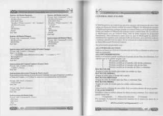 VISUAL BASIC como debe ser... 
Instruc. del Botón Siguiente 
Prívate Sub Command6_Click() 
RS.MoveNext 
IfR S.E O F Then 
M sgB ox”Ultimo registro”, 64, “Cuidado’ 
RS.MovePrevious 
Else 
MUESTRA 
E n d lf 
End Sub 
Instruc. del Botón Primero 
Prívate Sub Command8_Click() 
RS.MoveFirst 
MUESTRA 
End Sub 
Instruc. del Botón Anterior 
Prívate Sub Command7_Click() 
RS.MovePrevious 
IfRS.BO F Then 
MsgBox “Primer registro ” , 64, 
“Cuidado" 
RS.MoveNext 
Else 
MUESTRA 
E n d lf 
End Sub 
Instrucciones del Botón Ultimo 
Prívate Sub Command9_Click() 
RS.MoveLast 
MUESTRA 
End Sub 
Instrucciones del Control Combol (Evento Change) 
Prívate Sub Combol_Change() 
Dim C A í String 
C = “[NOMBRE DEL PRODUCTO] LIKE “‘ + Combol + 
RS.FindFirst C 
MUESTRA 
End Sub 
Instrucciones del Control Combol (Evento Click) 
Prívate Sub Combo 1 _Click() 
C om bol jC hange 
End Sub 
Instrucciones del evento Change de Text2 y text3. 
Estas instrucciones llaman al procedimiento Calcular para que al ingresar o modificar 
el Valor de Compra y la Utilidad se muestren inmediatamente los resultado. 
Prívate Sub Text2_Change() 
CALCULAR 
End Sub 
Prívate Sub Text3_Change() 
CALCULAR 
End Sub 
Instrucciones del Botón Salir 
Prívate Sub CommandlO_Click() 
RS. Cióse 
DB. Cióse 
End 
End Sub 
424 G r u p o E d i t o r i a l Megabyte < 
CAPÍTULO X: Programación DAO * € ¡¡¡¡1 
C O N T R O L M SFL E X G R ID 
El M sF le xg rid es un co ntrol que perm ite m ostrar inform a ción de una o mas 
tablas en form a de listado sim ila r al co ntrol D B g rid . Se diferencian porque 
el M s fle x g rid perm ite trabajar usando el control Data y con la program ación 
D A O , en cam bio el D B g rid sólo trabaja con el control Data. Si va a u tiliz a r 
el M s fle x g rid con un c o n tro l Data, sólo le debe asignar la propiedad 
DataSource. O tra diferencia entre estos es que el M s fle x g rid no perm ite 
m o d ific a r los registros que muestra (sólo de lectura), pero perm ite ordenar 
y realizar cálculos con los datos. En la ventana de componentes este control 
se llam a M ic ro s o ft F le xG rid C ontrol. 
Sus principales propiedades son: 
ALLOW BIGSELECTION 
Indica si al hacer un c lic k en el encabezado de la fila o colum na se selecciona 
todo su contenido. 
ALLOWUSERRESIZING 
Indica si el usuario puede m od ifica r el tamaño de las filas y/o columnas. Los 
valores que se le puede asignar son: 
0 N o perm ite m o d ifica r 
1 Perm ite m o d ifica r el tamaño sólo de las columnas. 
2 Perm ite m o d ifica r el tamaño sólo de las filas. 
3 Perm ite m o d ifica r el tamaño de fila s y columnas. 
BACK CO LO R 
A signa el c o lo r de fondo para todas las celdas no fijas. 
BACK CO LO RBK G 
A signa el c o lo r para el fondo del control. 
BACKCOLORFIXED 
A signa el c o lo r de fondo para las filas y colum nas fijas 
BACKCOLORSEL 
A signa el c o lo r de fondo para las celdas seleccionadas. 
COL 
Selecciona la colum na de una celda. Esto se realiza dentro de un programa. 
COLALIGNM ENT 
Establece cóm o se deben alinear los datos en una colum na. Los valores que 
puede tom ar son: 
0 izquierda 1 A line a ció n derecha 2 Centrado 
Por ejem plo, la siguiente instrucción muestra en el centro los datos de la 
colum na N °2 . 
M SFlexGridl .ColAlignment(2) = 3 
G r u p o E d i t o r i a l Megabyte 425 
 