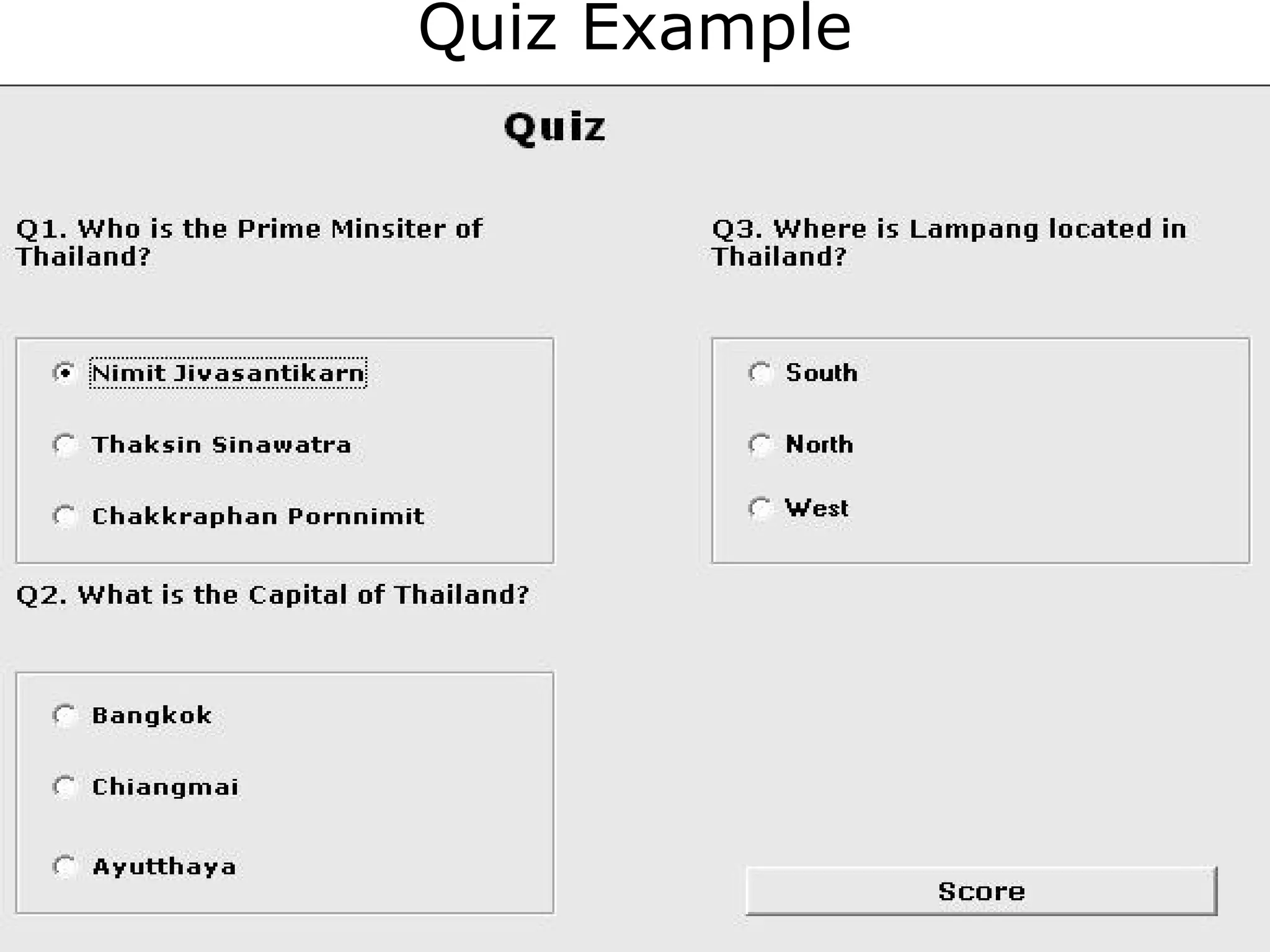 120CopyrightMr.Anjan Mahanta LCCTInternational Studies Program
Quiz Example
• Design the following form
 