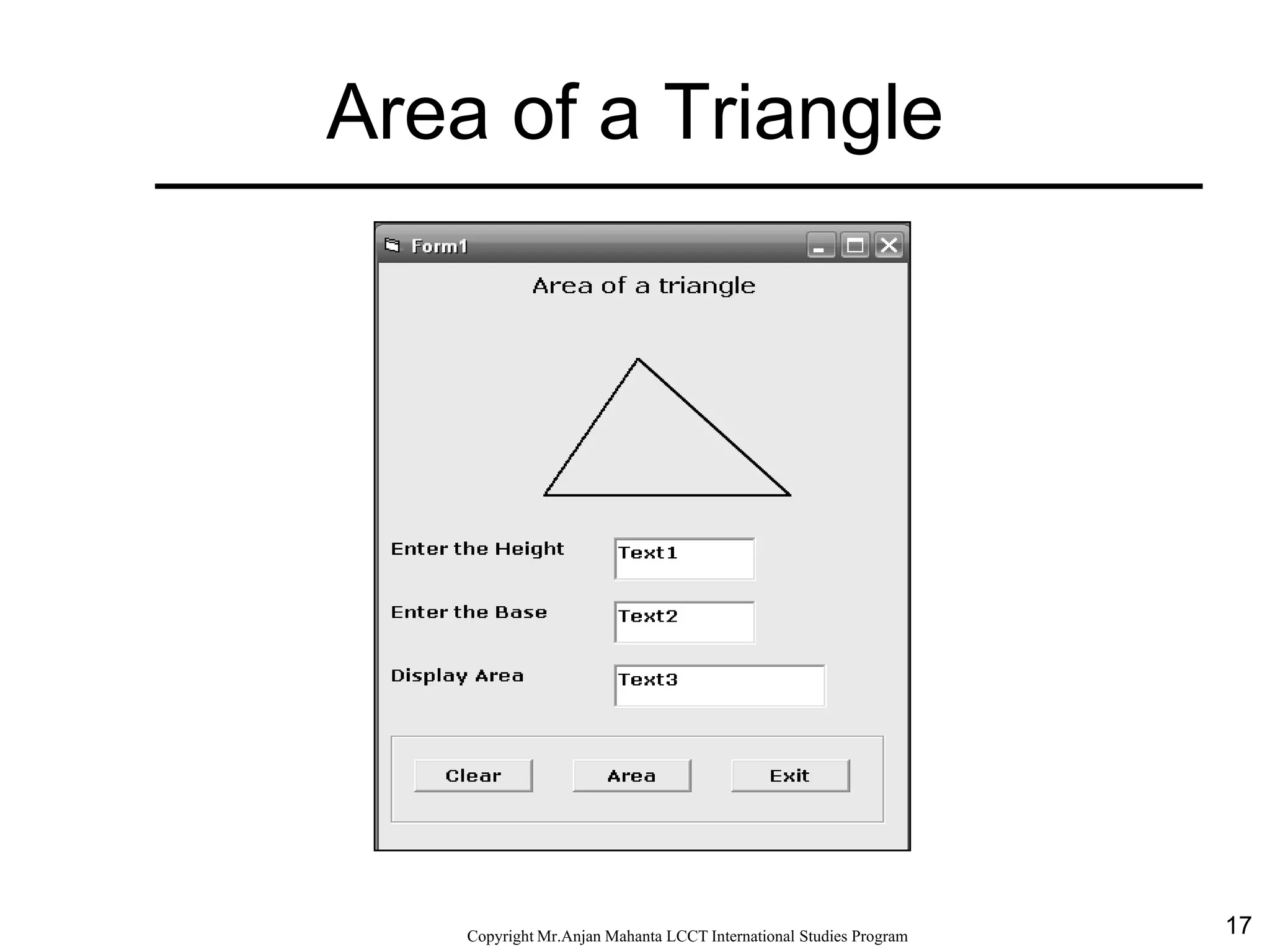17CopyrightMr.Anjan Mahanta LCCTInternational Studies Program
Area of a Triangle
 