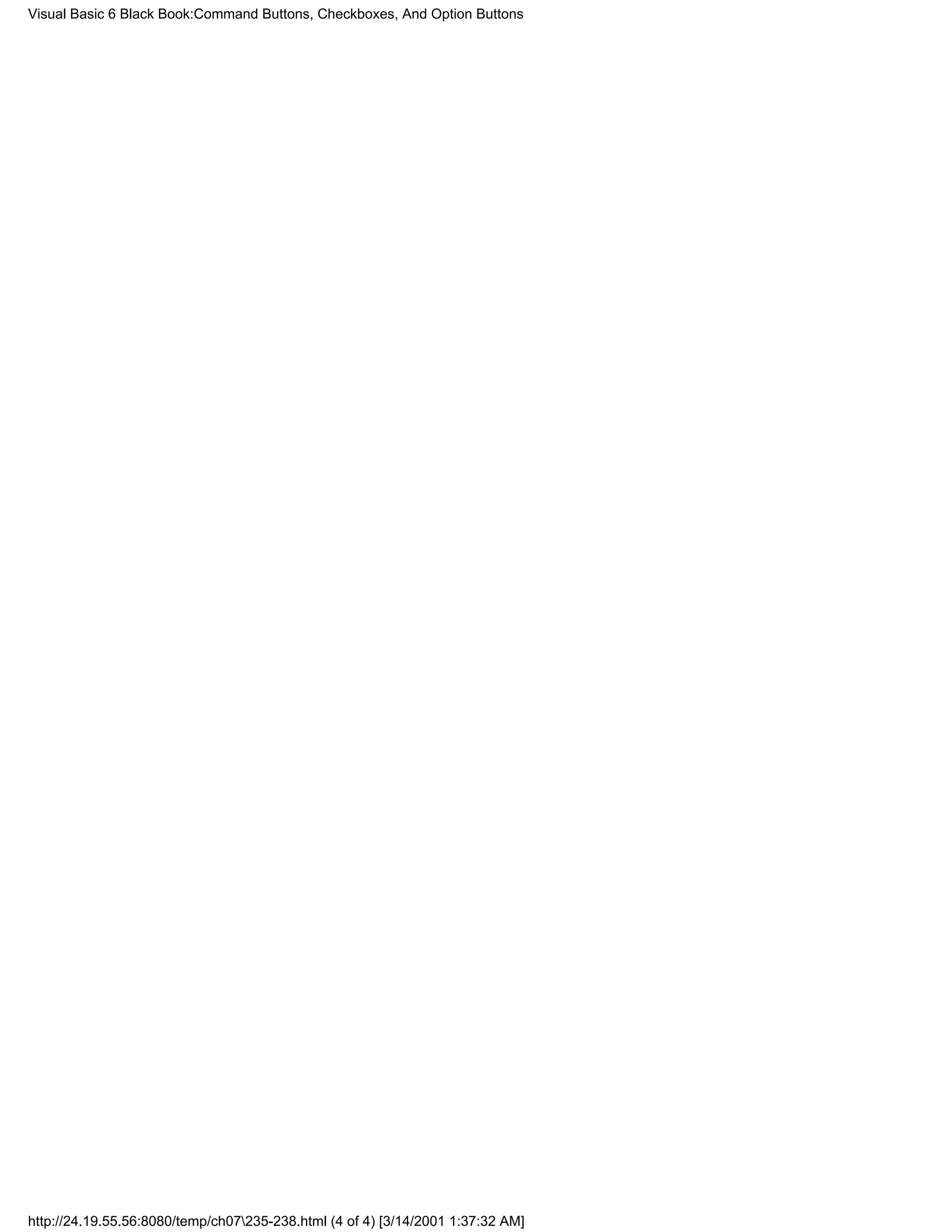 Visual Basic 6 Black Book:Command Buttons, Checkboxes, And Option Buttons




http://24.19.55.56:8080/temp/ch07235-238.html (4 of 4) [3/14/2001 1:37:32 AM]
 