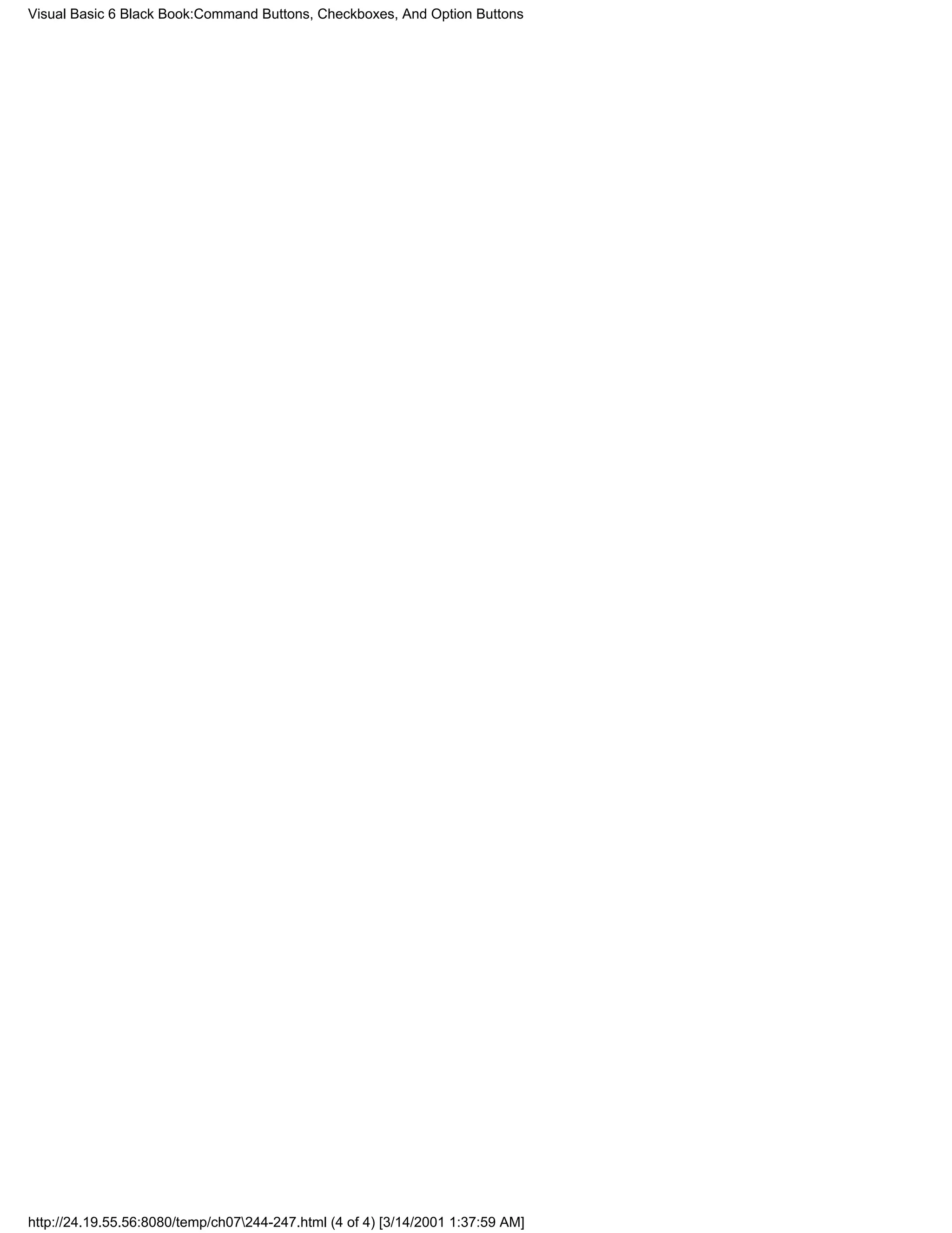 Visual Basic 6 Black Book:Command Buttons, Checkboxes, And Option Buttons




http://24.19.55.56:8080/temp/ch07244-247.html (4 of 4) [3/14/2001 1:37:59 AM]
 
