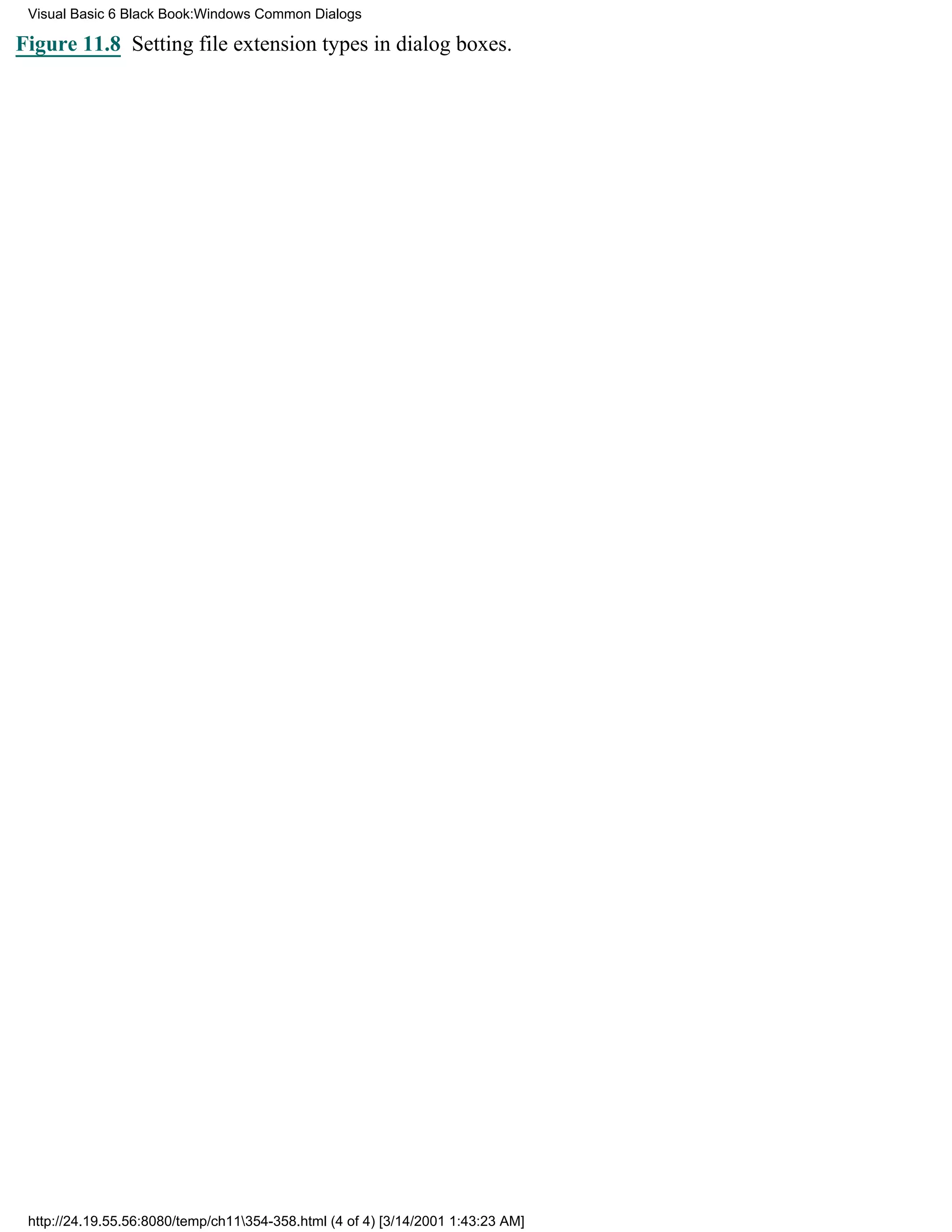 Visual Basic 6 Black Book:Windows Common Dialogs

Figure 11.8 Setting file extension types in dialog boxes.




 http://24.19.55.56:8080/temp/ch11354-358.html (4 of 4) [3/14/2001 1:43:23 AM]
 
