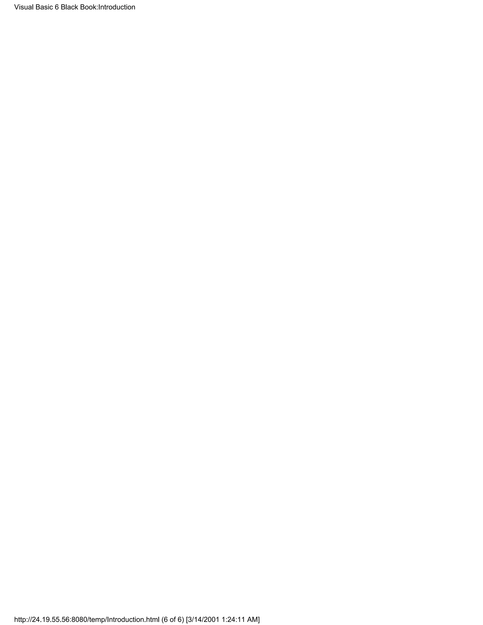 Visual Basic 6 Black Book:Introduction




http://24.19.55.56:8080/temp/Introduction.html (6 of 6) [3/14/2001 1:24:11 AM]
 