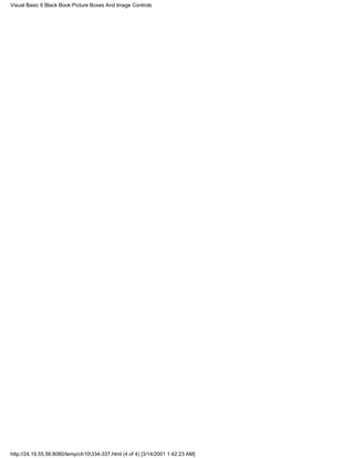 Visual Basic 6 Black Book:Picture Boxes And Image Controls




http://24.19.55.56:8080/temp/ch10334-337.html (4 of 4) [3/14/2001 1:42:23 AM]
 