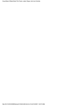 Visual Basic 6 Black Book:The Frame, Label, Shape, And Line Controls




http://24.19.55.56:8080/temp/ch14442-446.html (4 of 4) [3/14/2001 1:48:15 AM]
 