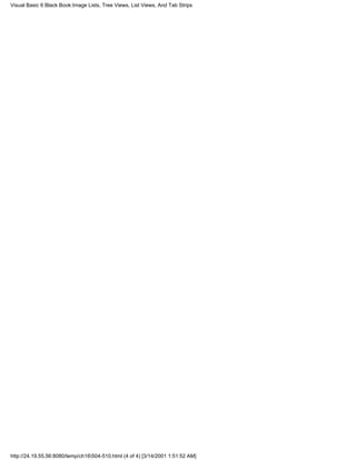 Visual Basic 6 Black Book:Image Lists, Tree Views, List Views, And Tab Strips




http://24.19.55.56:8080/temp/ch16504-510.html (4 of 4) [3/14/2001 1:51:52 AM]
 