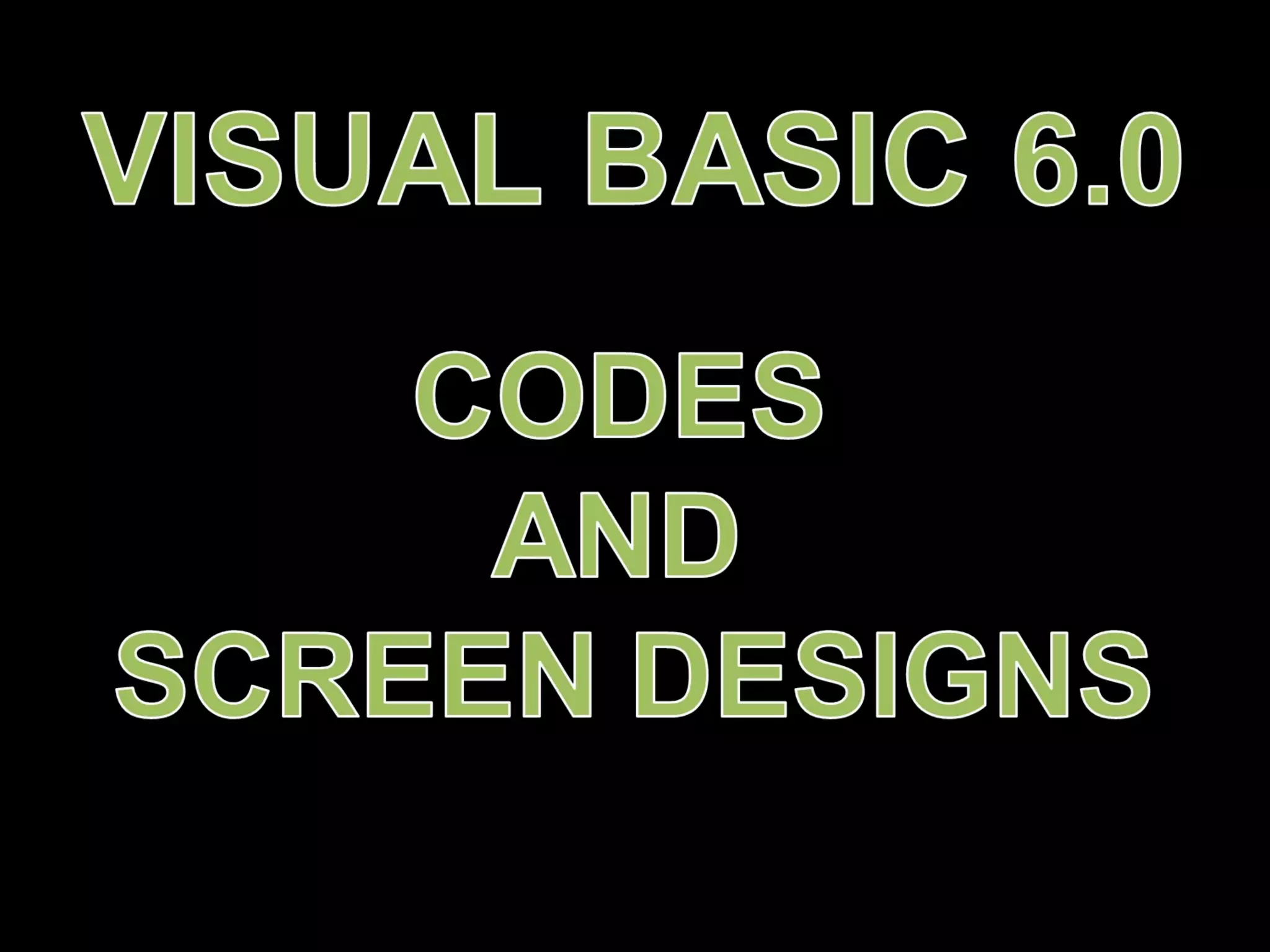 Visual Basic Codes And Screen Designs | PPT