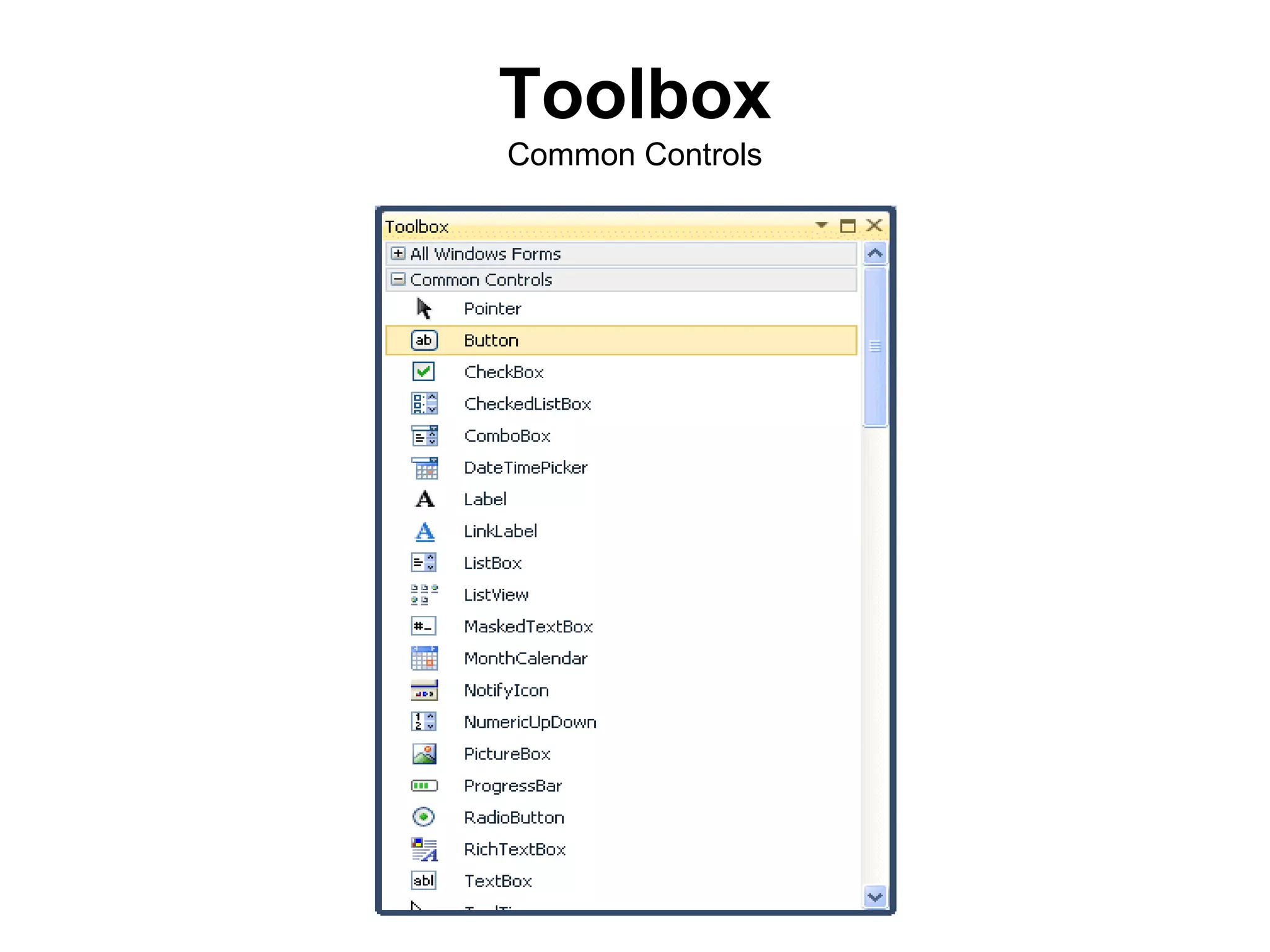 Toolbox
Common Controls
 