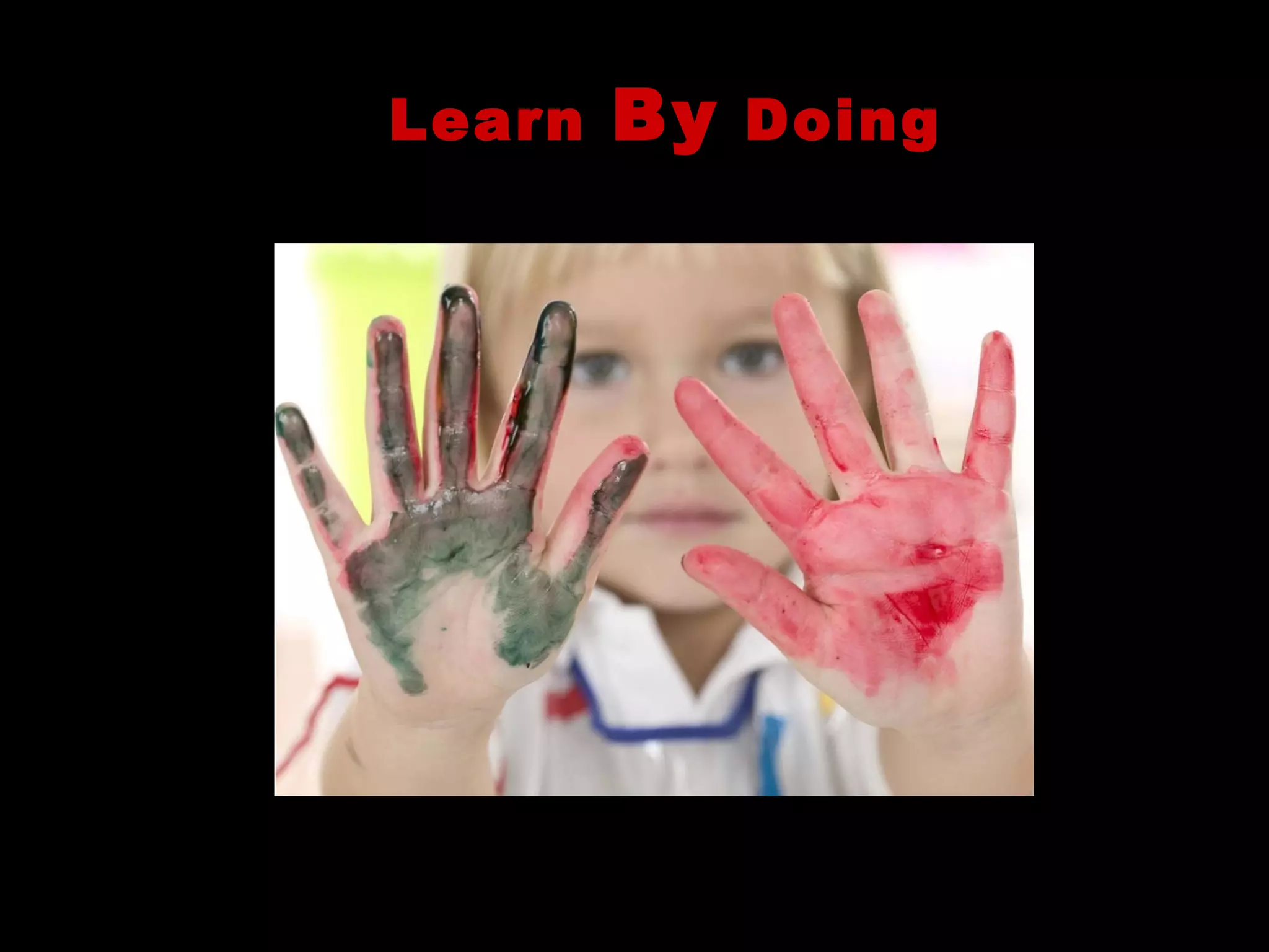 Learn   By   Doing
 