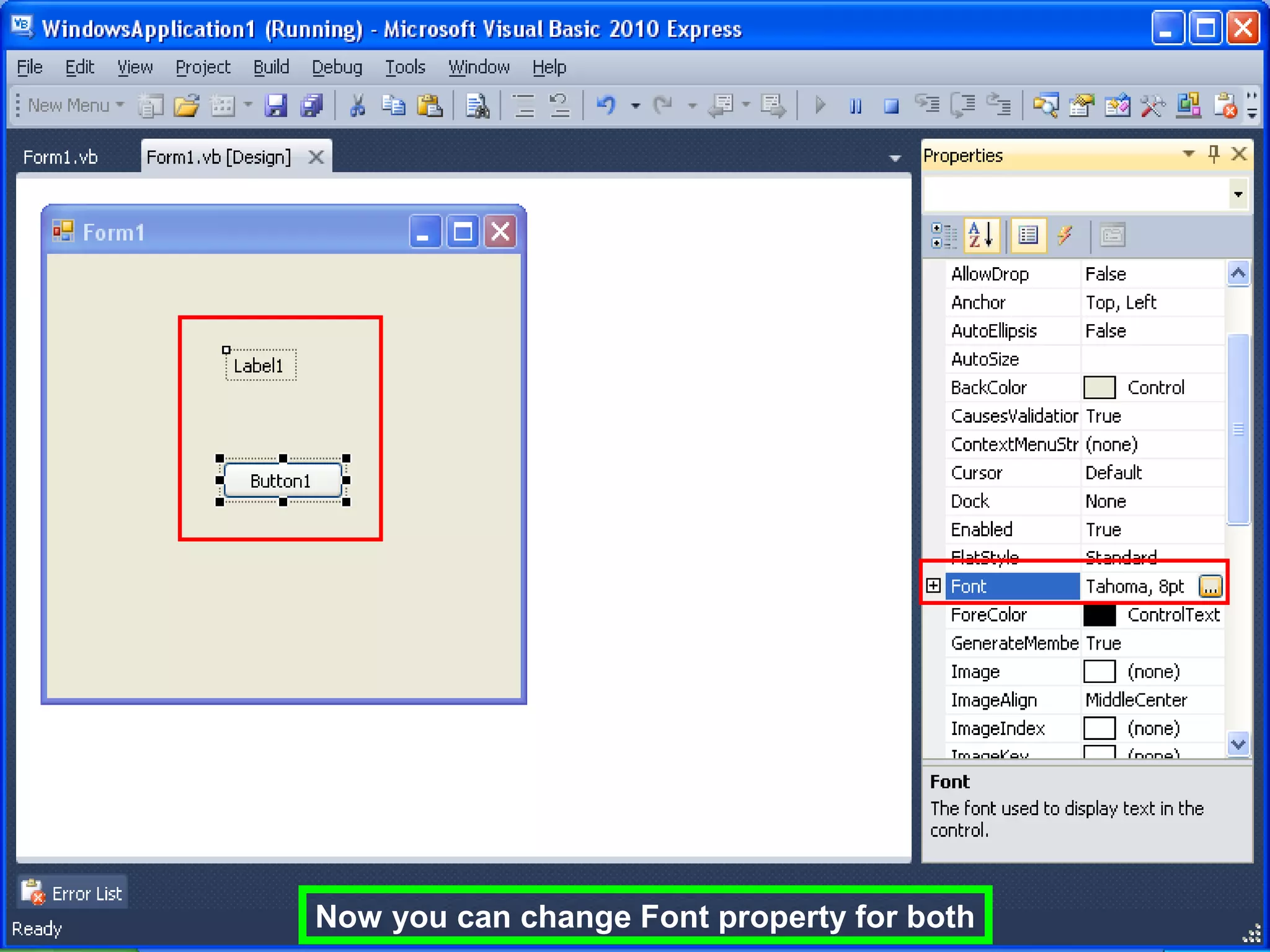 Now you can change Font property for both
 
